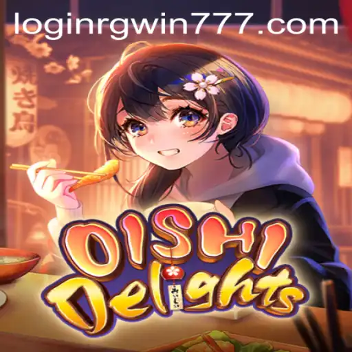 Discover the Exciting World of OishiDelights: A Thrilling Gaming Experience with RGWIN777