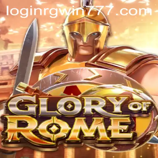 Exploring the Strategy and Adventure of GloryofRome and RGWIN777